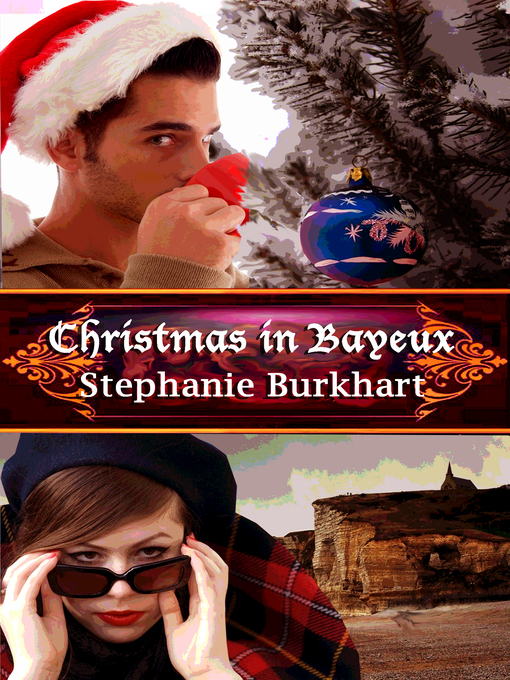 Title details for Christmas in Bayeux by Stephanie Burkhart - Available